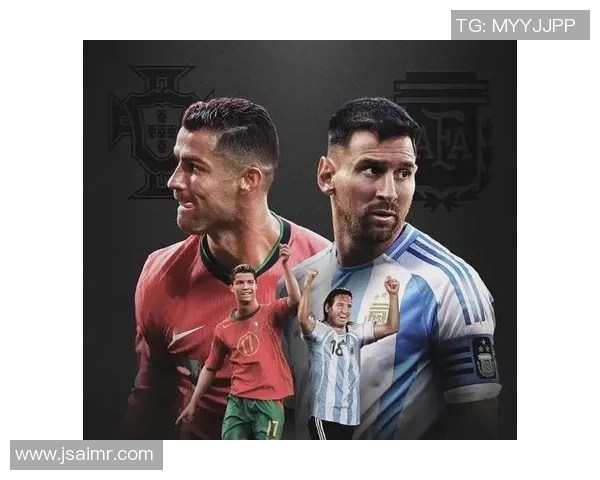 足球国家队球星风采展现：从梅西到C罗，全球顶级球员的荣耀与挑战